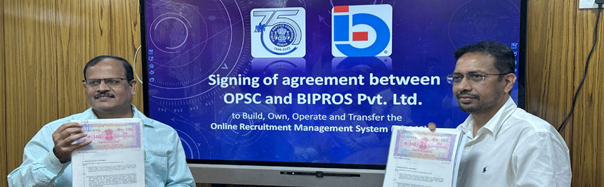 Signing of agreement between OPSC and BIPROS Pvt. Ltd.